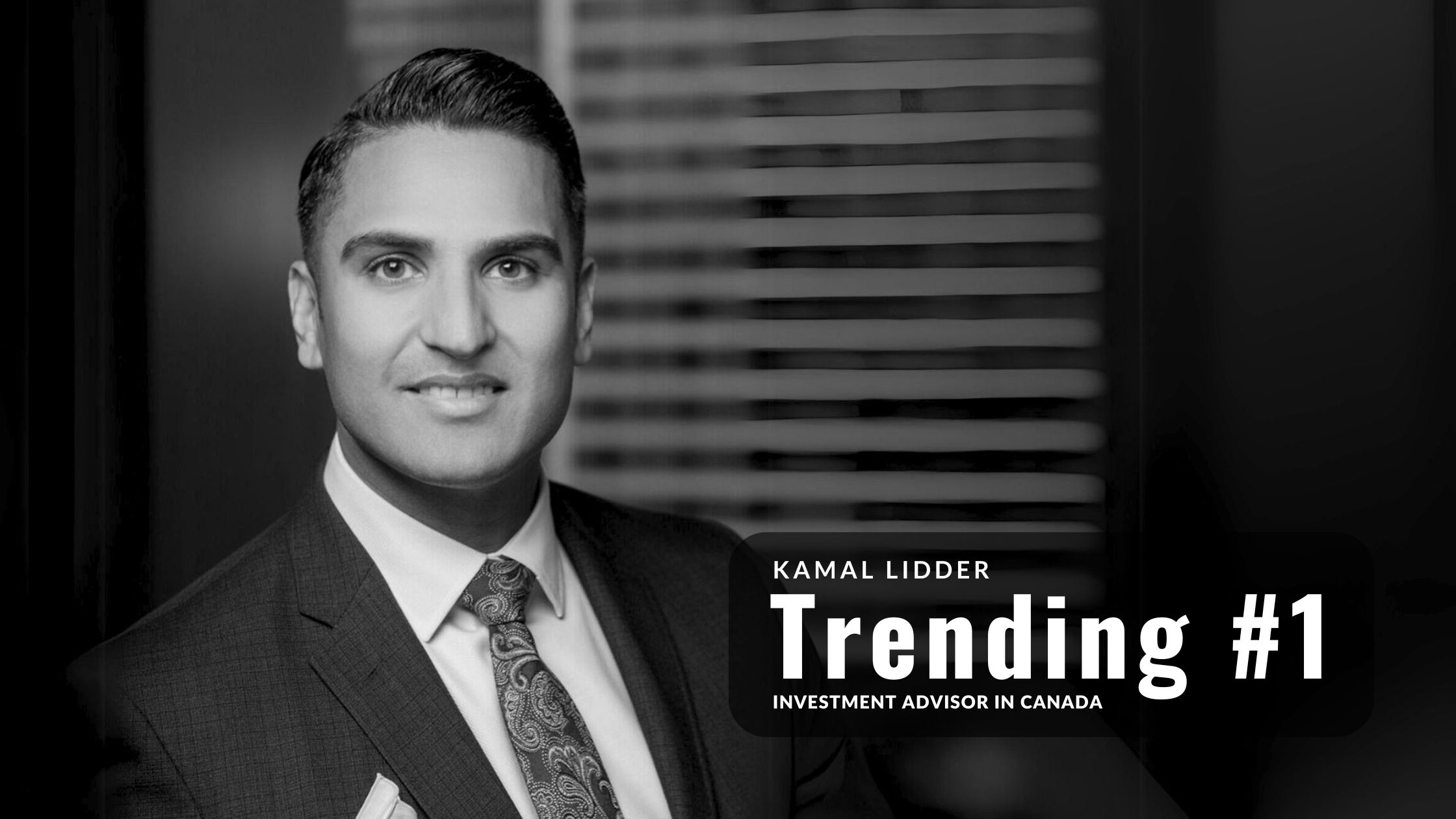 Kamal Lidder - Trending #1, Canada